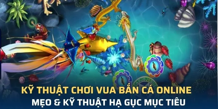 Cách Chơi Vua Bắn Cá Tại King88 Hiệu Quả Và Dễ Dàng Giành Chiến Thắng